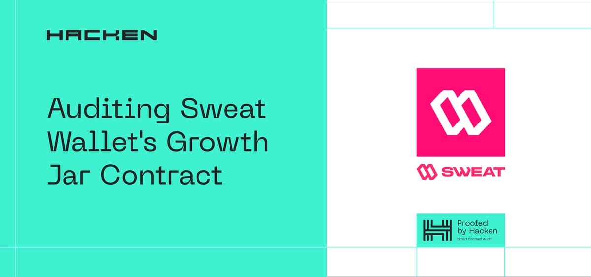 Auditing Sweat Wallet's Growth Jar Contract: A Case Study