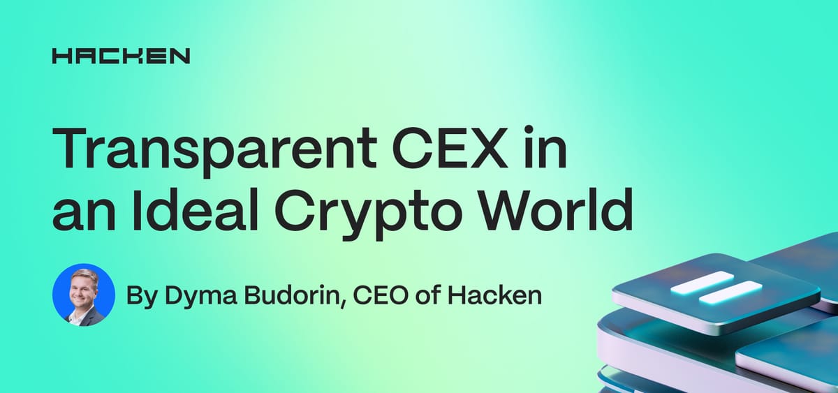 What Would a Transparent CEX Look Like in an Ideal Crypto World?
