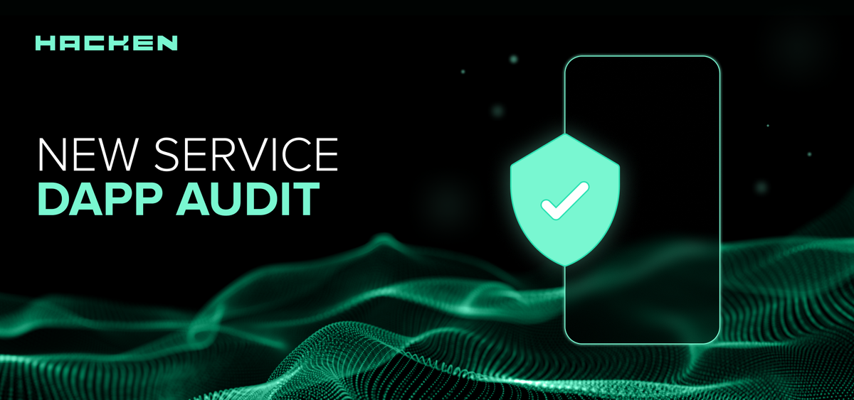 Announcing new Hacken service – dApp Audit!