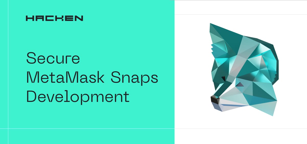 Best Practices For Secure MetaMask Snaps Development