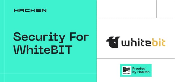 Europe’s Top CEX–WhiteBIT–Trusts Hacken For Security