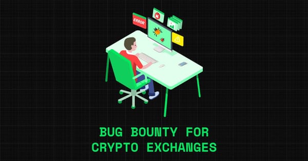 Bug Bounty for Crypto Exchanges