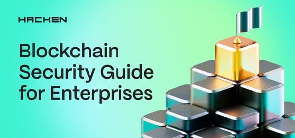 Enterprise Blockchain Security: Strategic Guide for CISOs and CTOs
