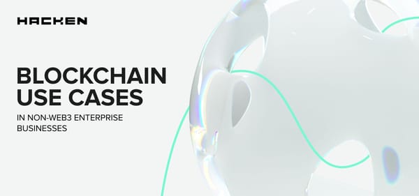 Hacken Research: Enterprise adoption of blockchain technology