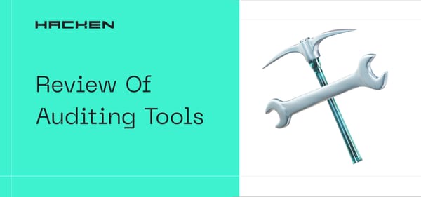 Smart Contract Auditing Tools Reviewed: Pros, Cons, And The Need For Manual Checks