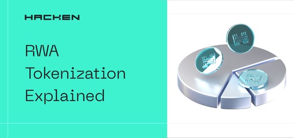 Tokenization Of Real-World Assets (RWAs): Explanations & Future Outlook