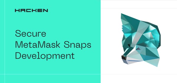 Best Practices For Secure MetaMask Snaps Development